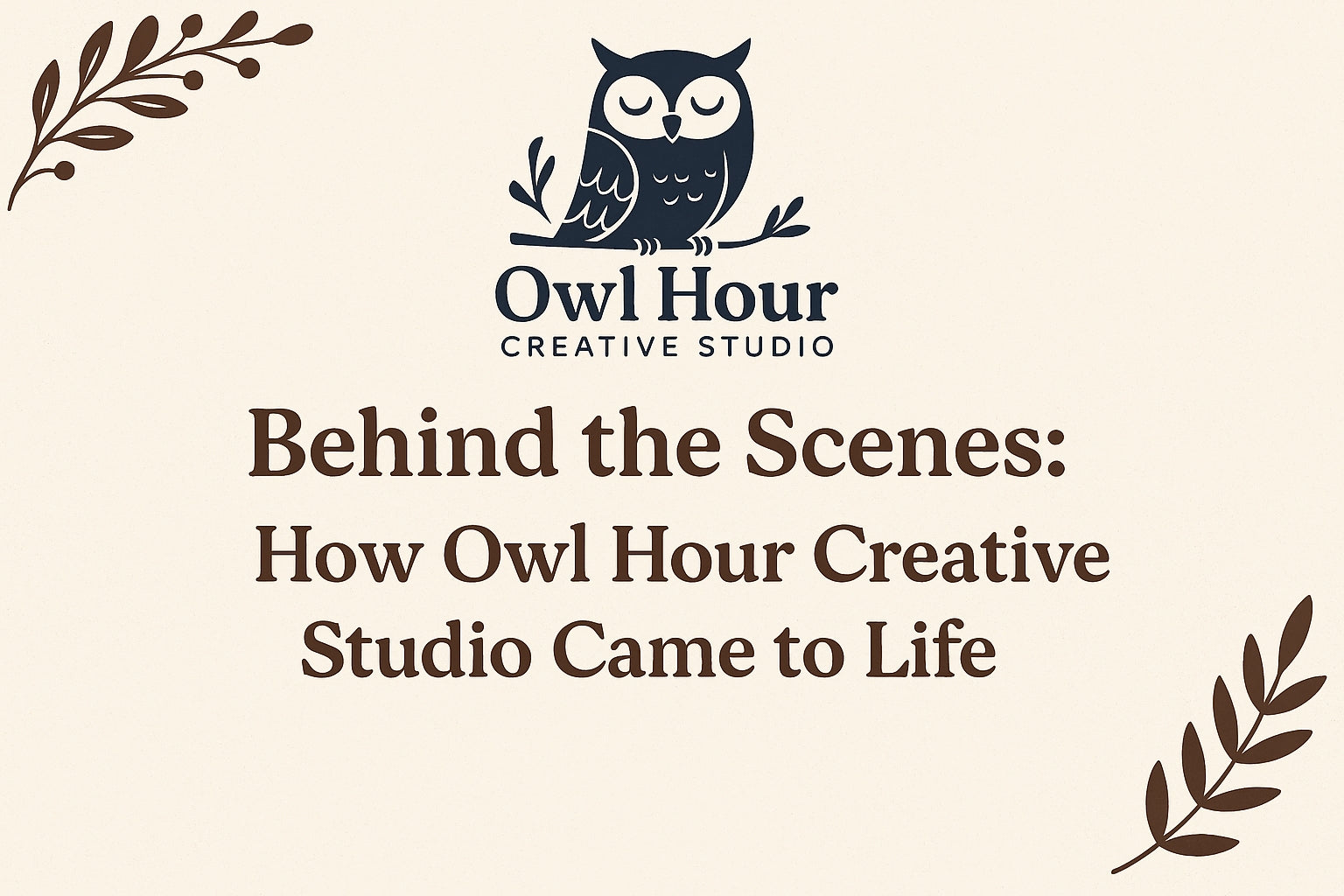 BTS With Oma:  How Owl Hour Creative Studio Came to Life